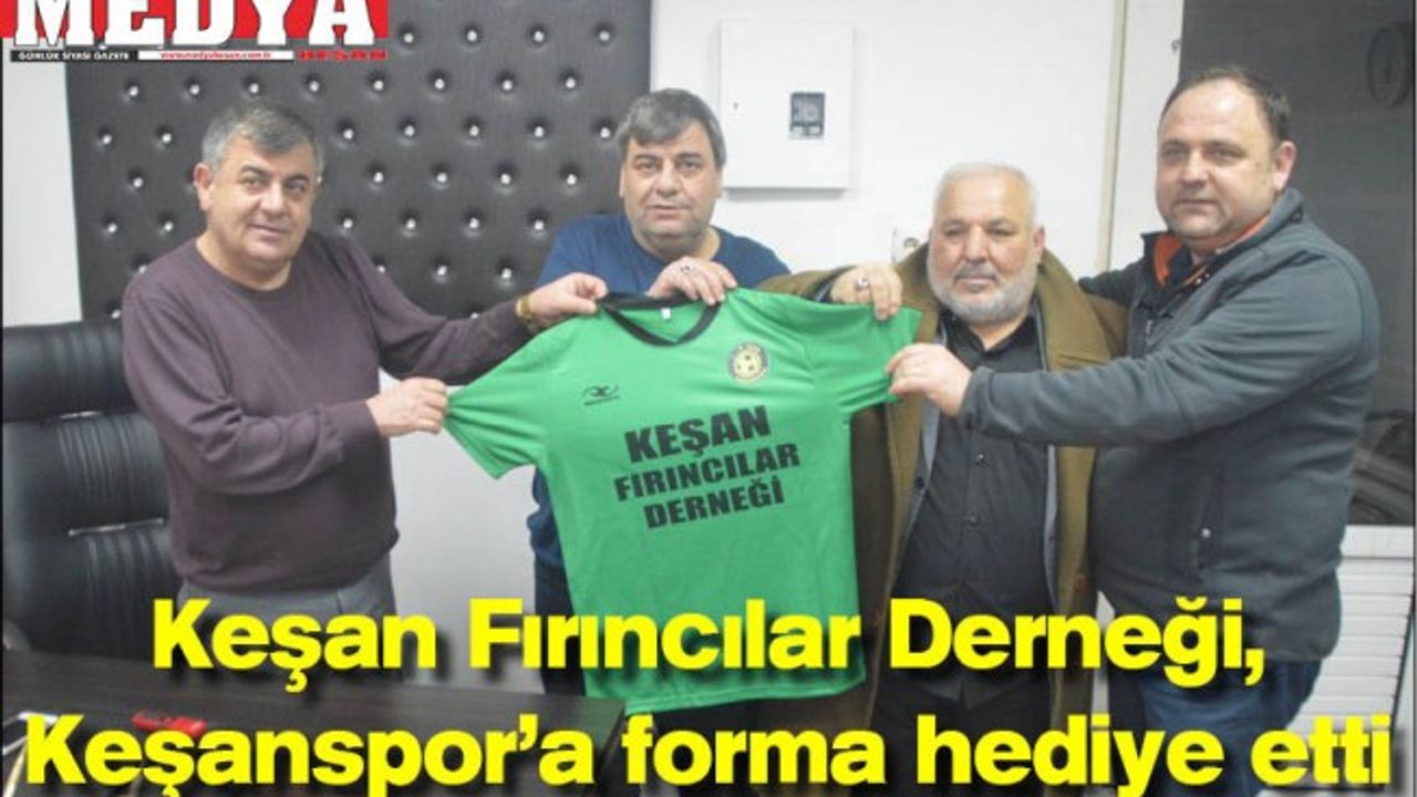 Keşan Fırıncılar Derneği, Keşanspor’a forma hediye etti
