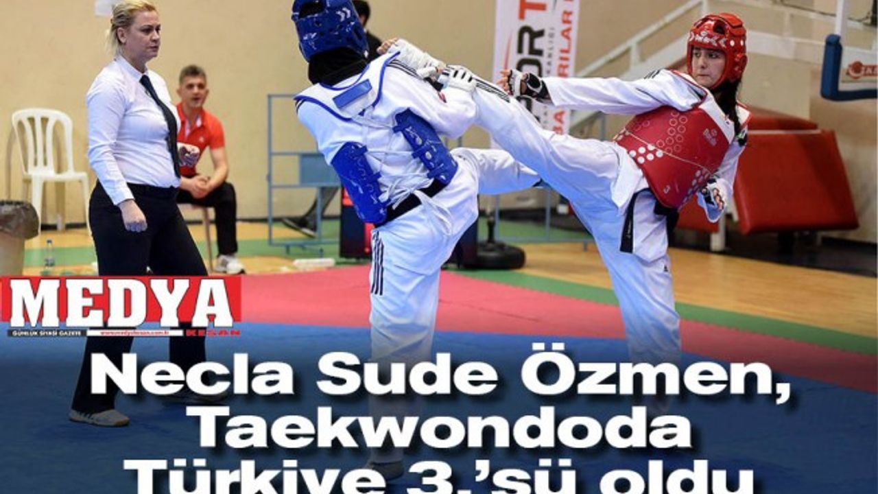 Necla Sude Özmen, Taekwondoda Türkiye 3.’sü oldu