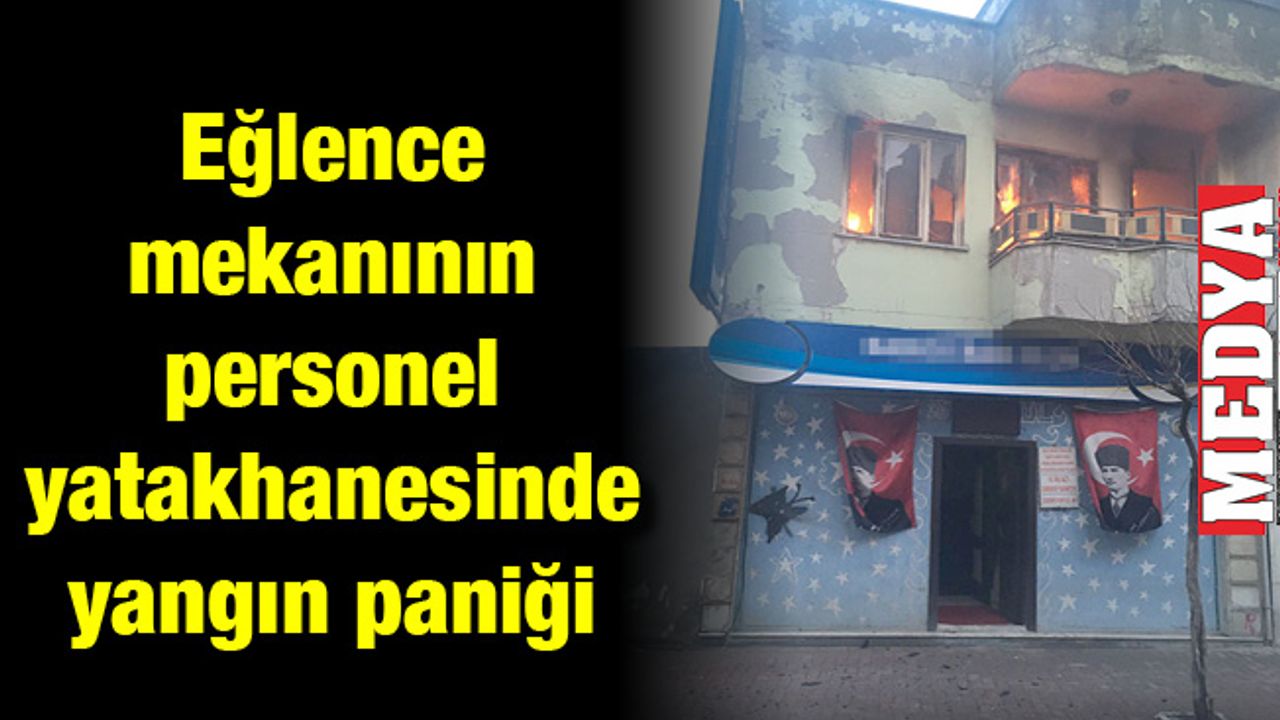 Eğlence mekanının personel yatakhanesinde yangın paniği