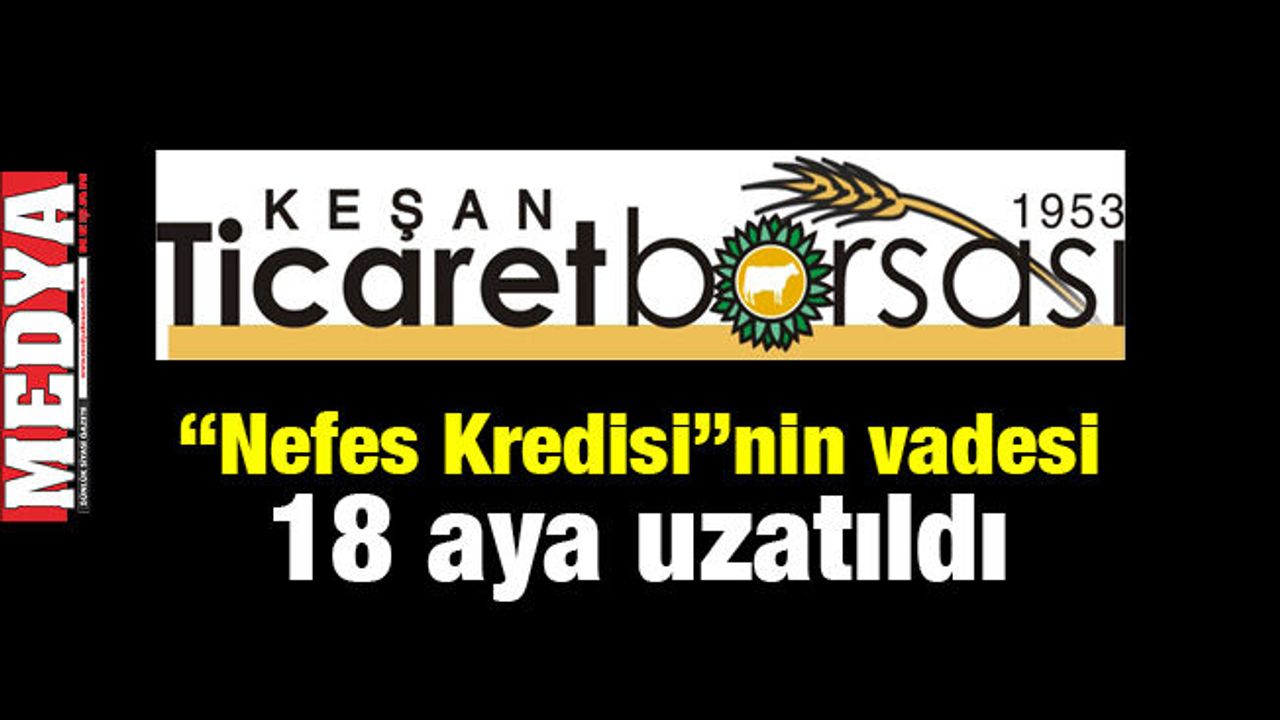 "Nefes Kredisi"nin vadesi 18 aya uzatıldı
