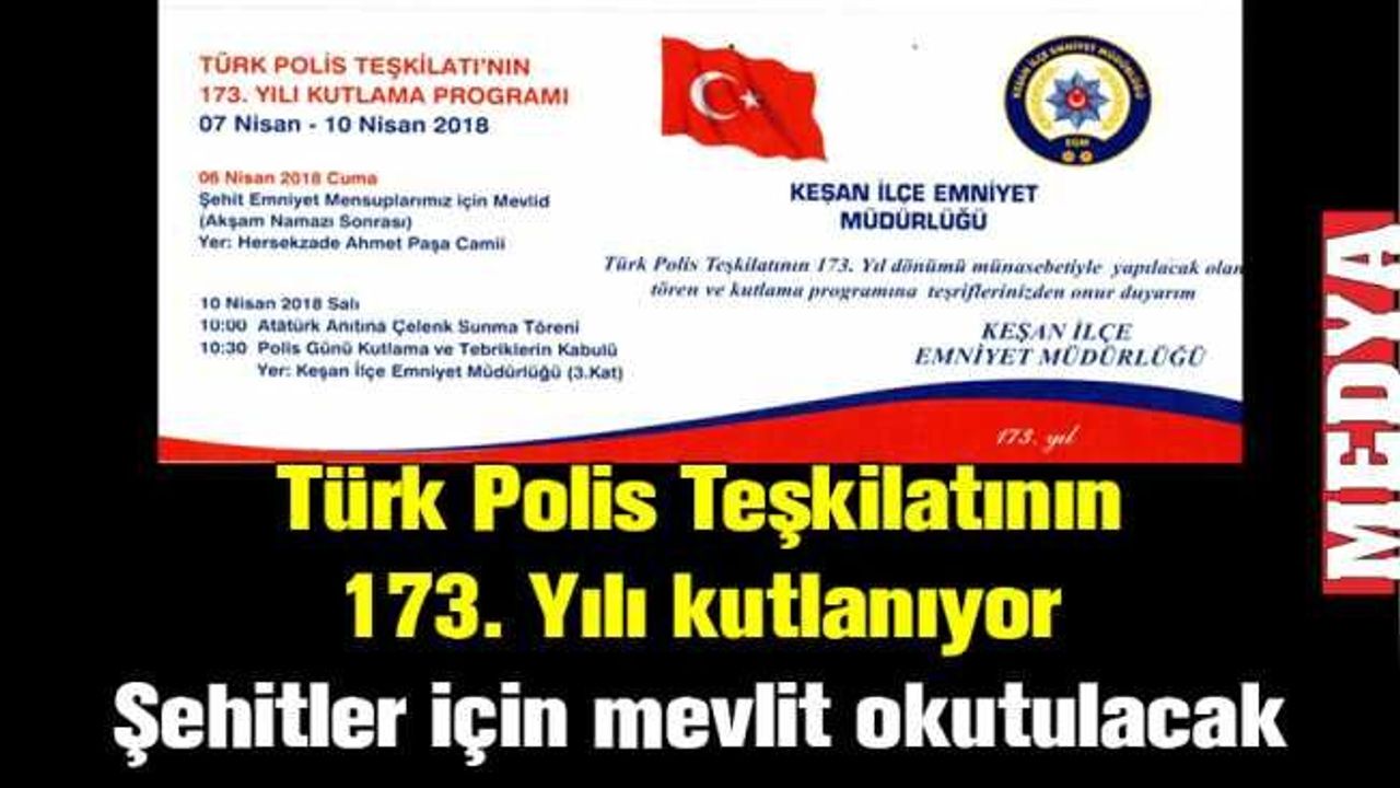 Türk Polis Teşkilatının 173. Yılı kutlanıyor  Şehitler için mevlit okutulacak