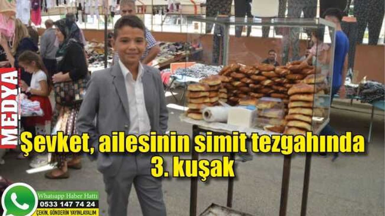 Şevket, ailesinin simit tezgahında 3. kuşak