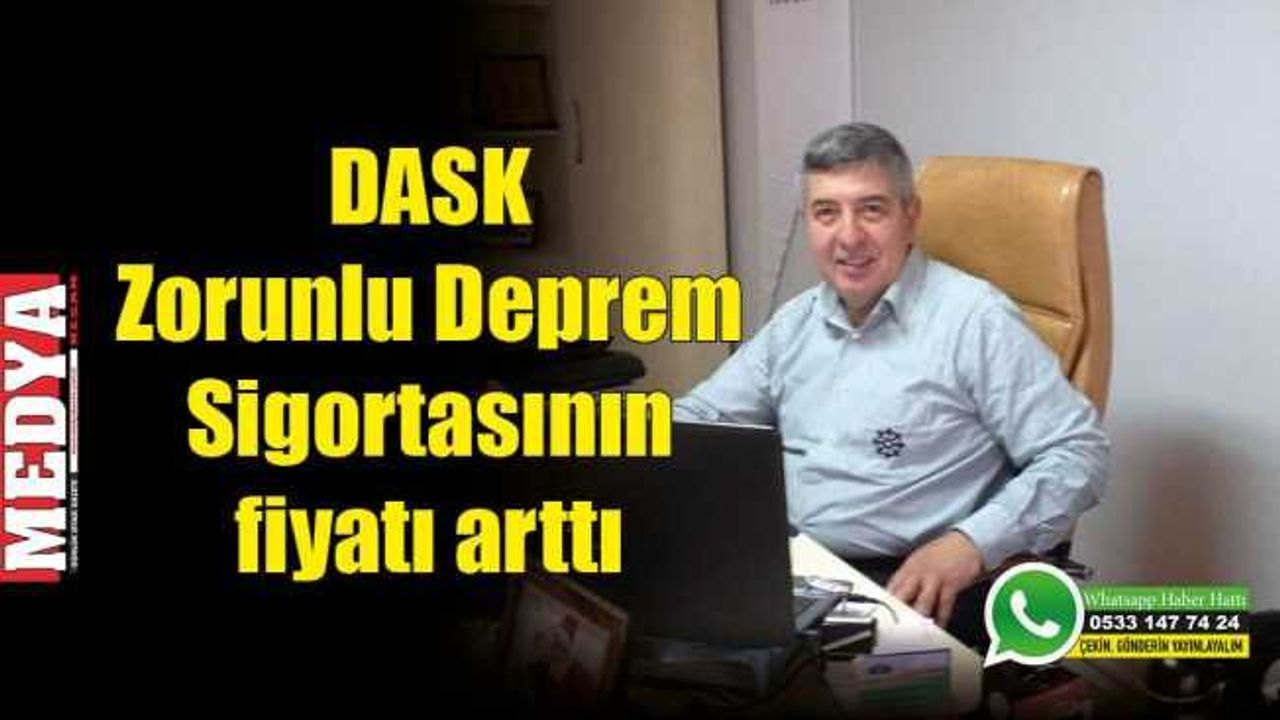 DASK Zorunlu Deprem Sigortasının fiyatı arttı
