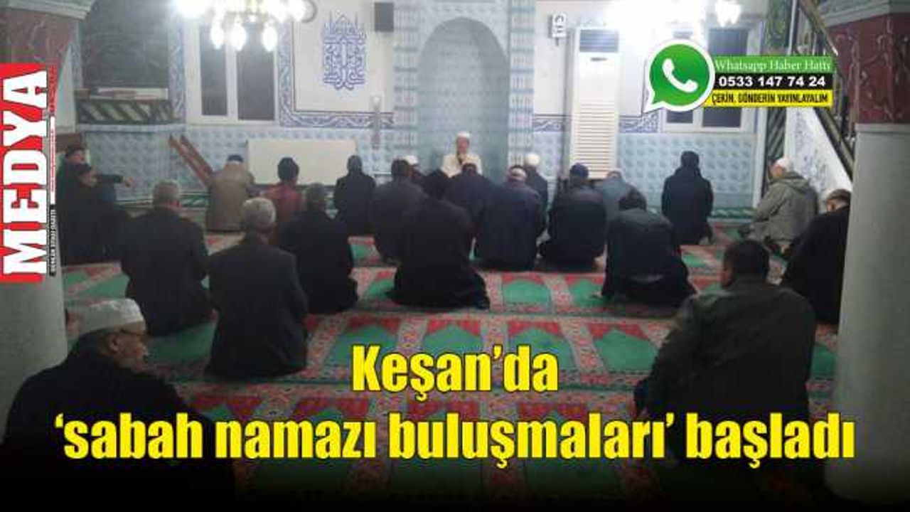 Keşan'da 'sabah namazı buluşmaları' başladı