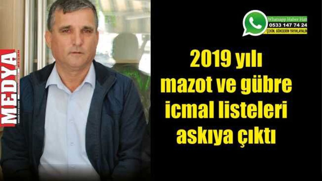 2019 yılı mazot ve gübre icmal listeleri askıya çıktı