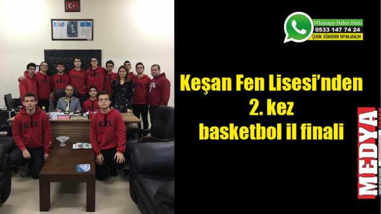 Keşan Fen Lisesi'nden 2. kez basketbol il finali