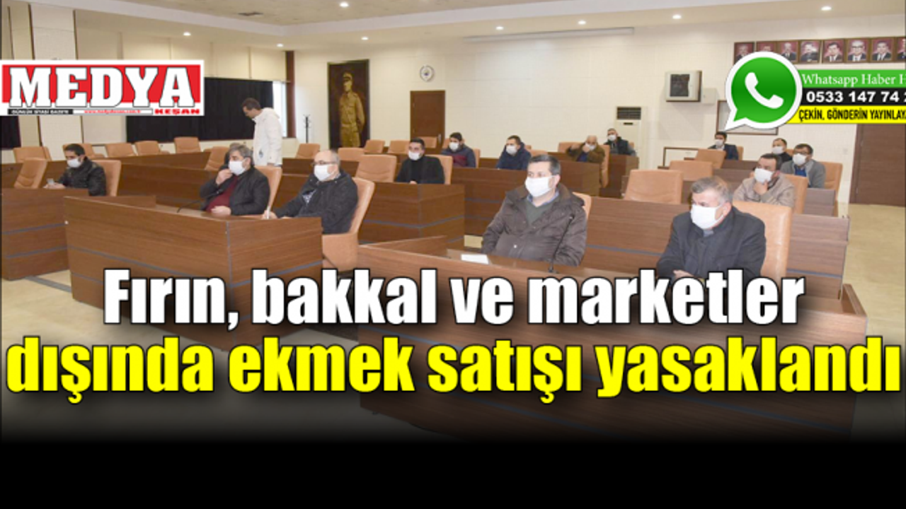 Fırın, bakkal ve marketler dışında ekmek satışı yasaklandı