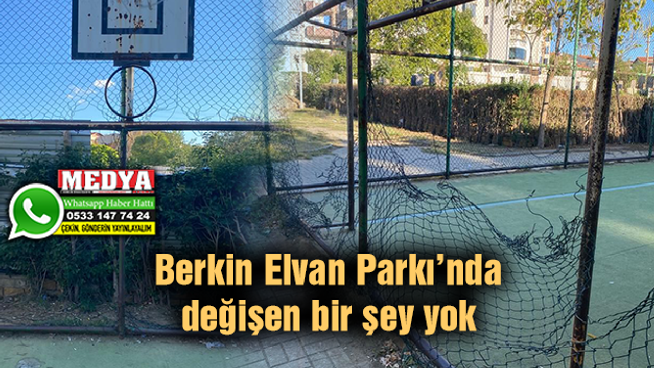 Berkin Elvan Parkı’nda değişen bir şey yok