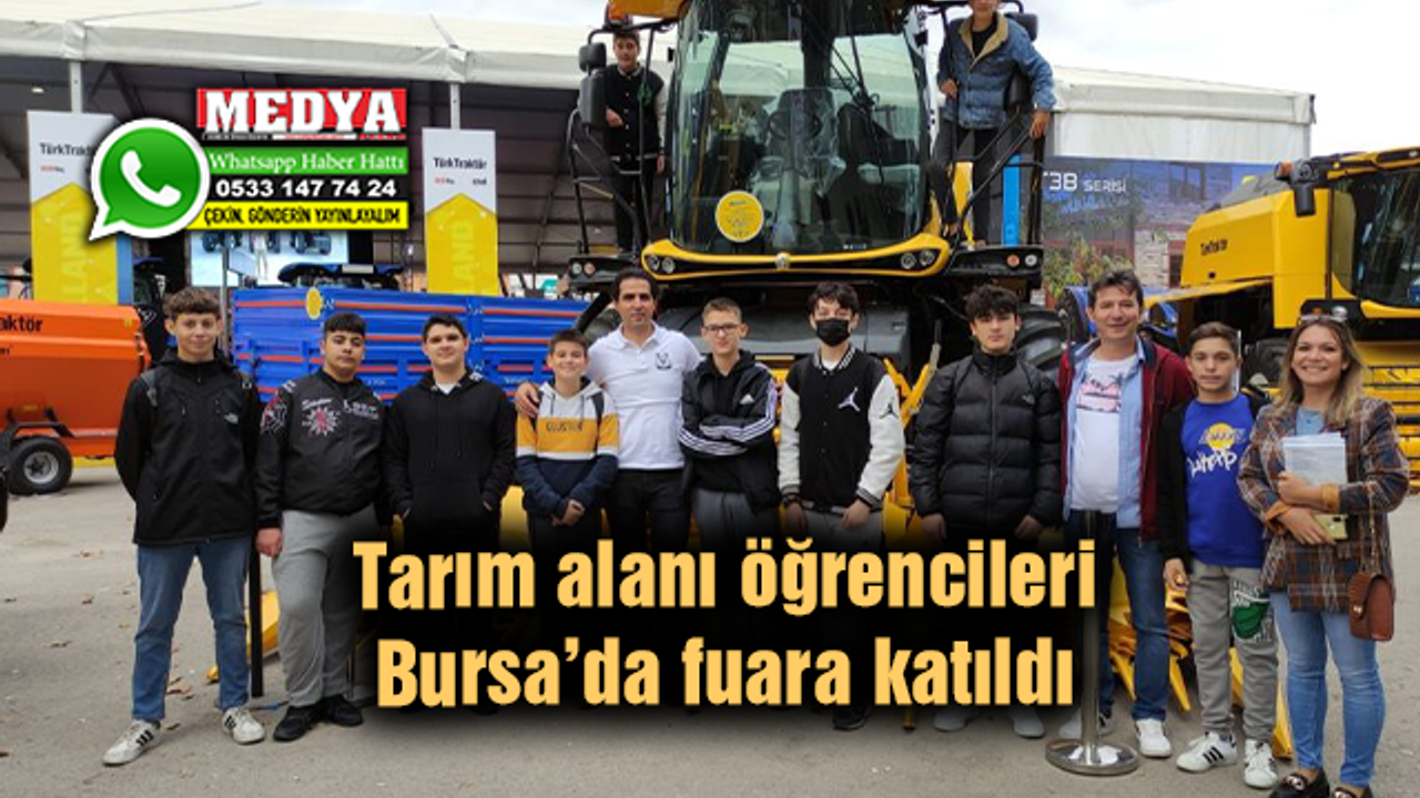 Tarım alanı öğrencileri Bursa’da fuara katıldı