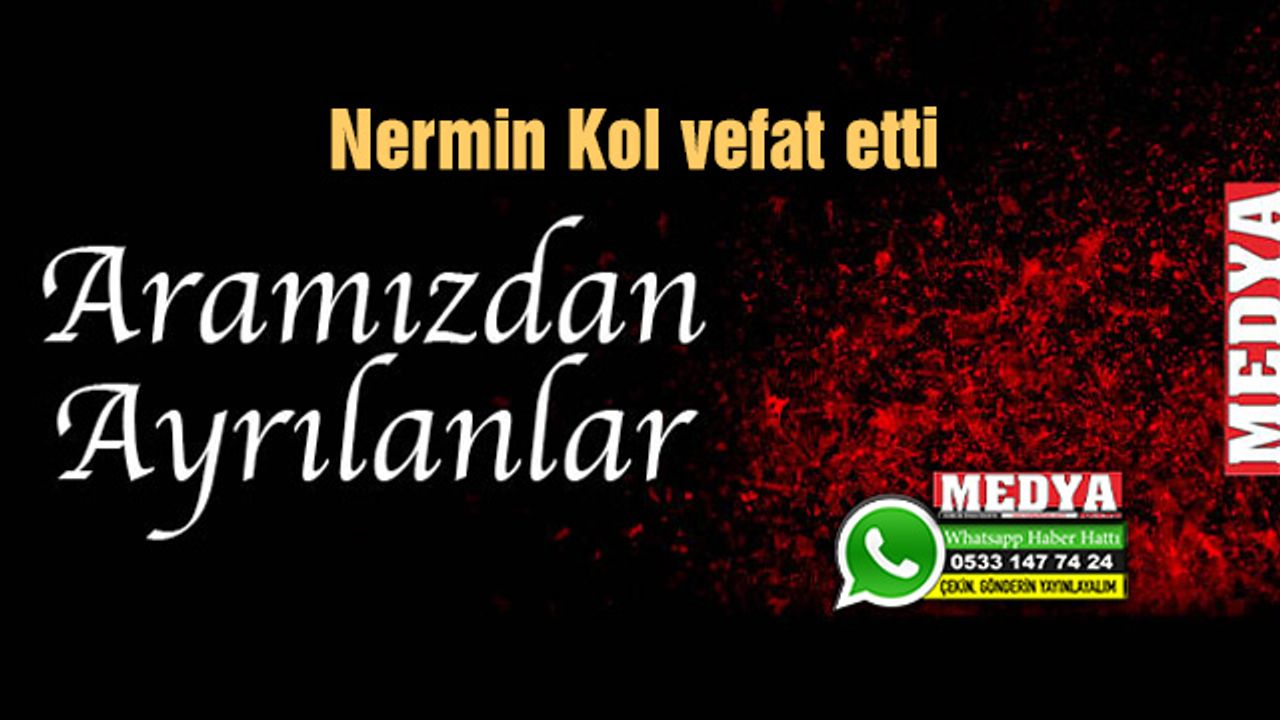 Nermin Kol vefat etti (29 Kasım 2022)