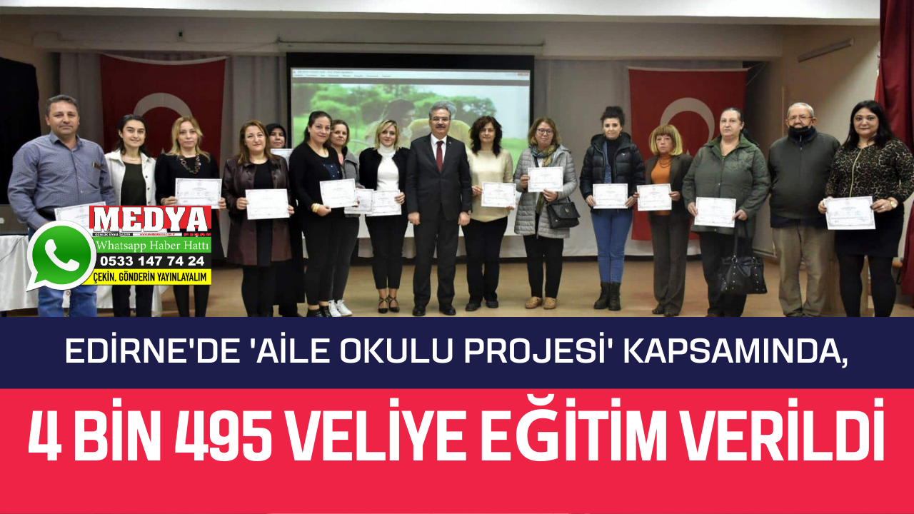 Edirne'de 'Aile Okulu Projesi' kapsamında, 4 bin 495 veliye eğitim verildi