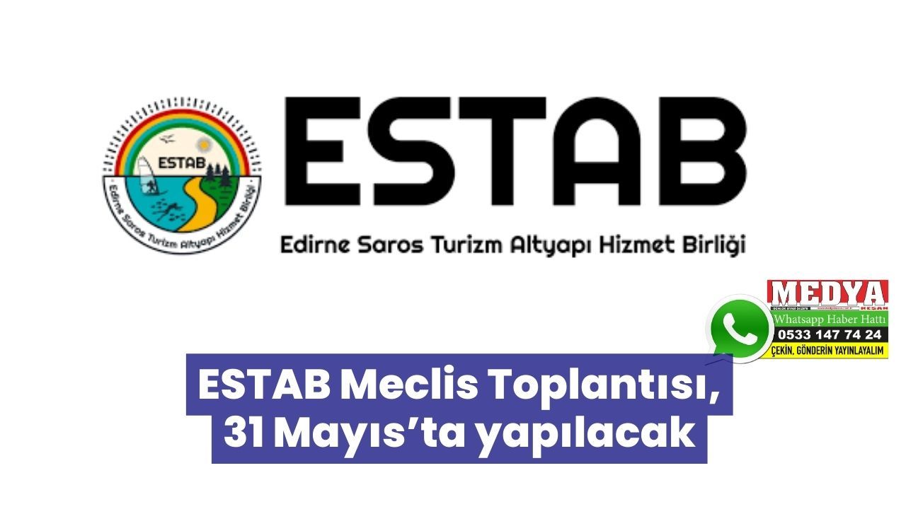 ESTAB Meclis Toplantısı, 31 Mayıs’ta yapılacak
