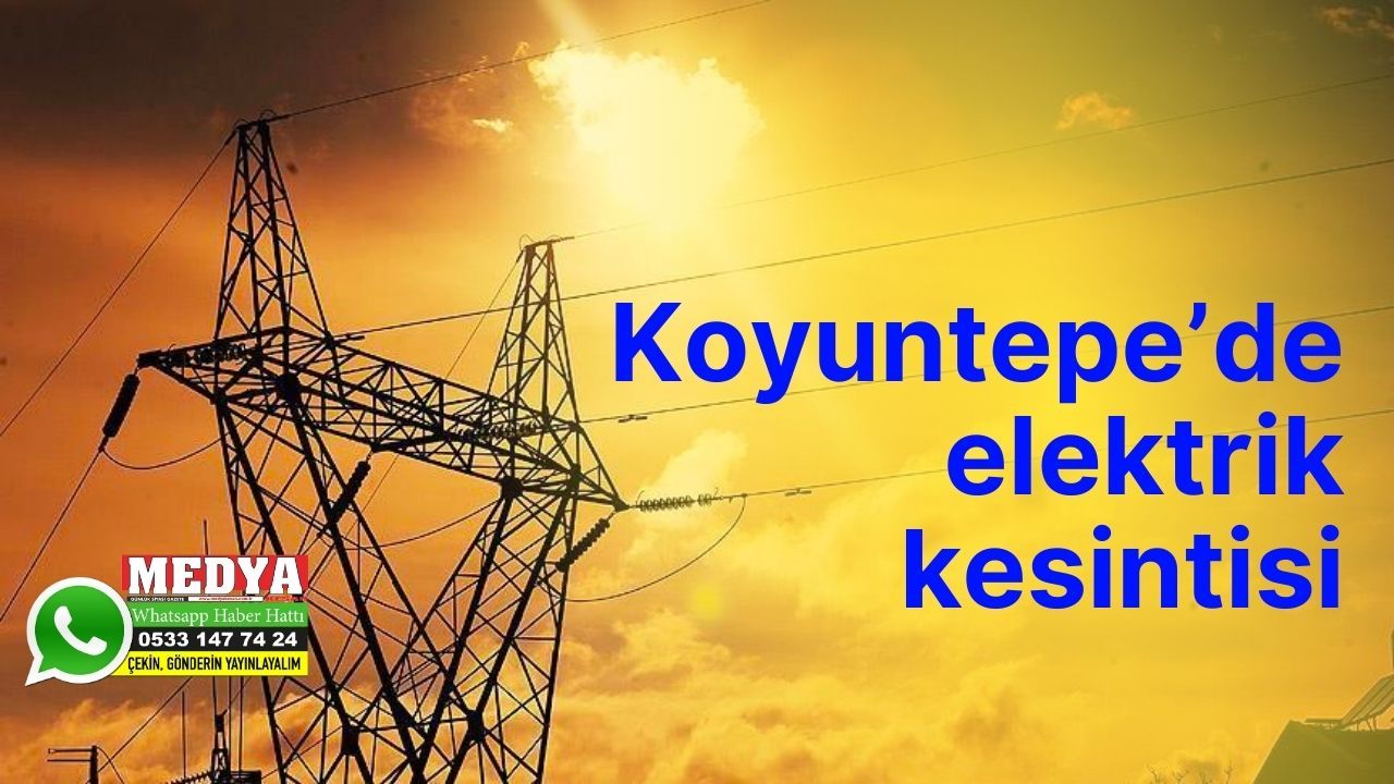 Koyuntepe’de elektrik kesintisi