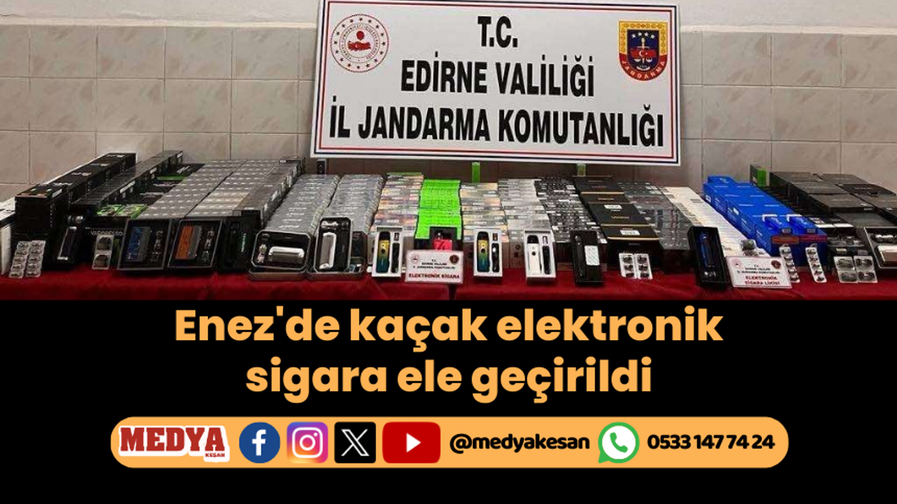 Enez'de kaçak elektronik sigara ele geçirildi