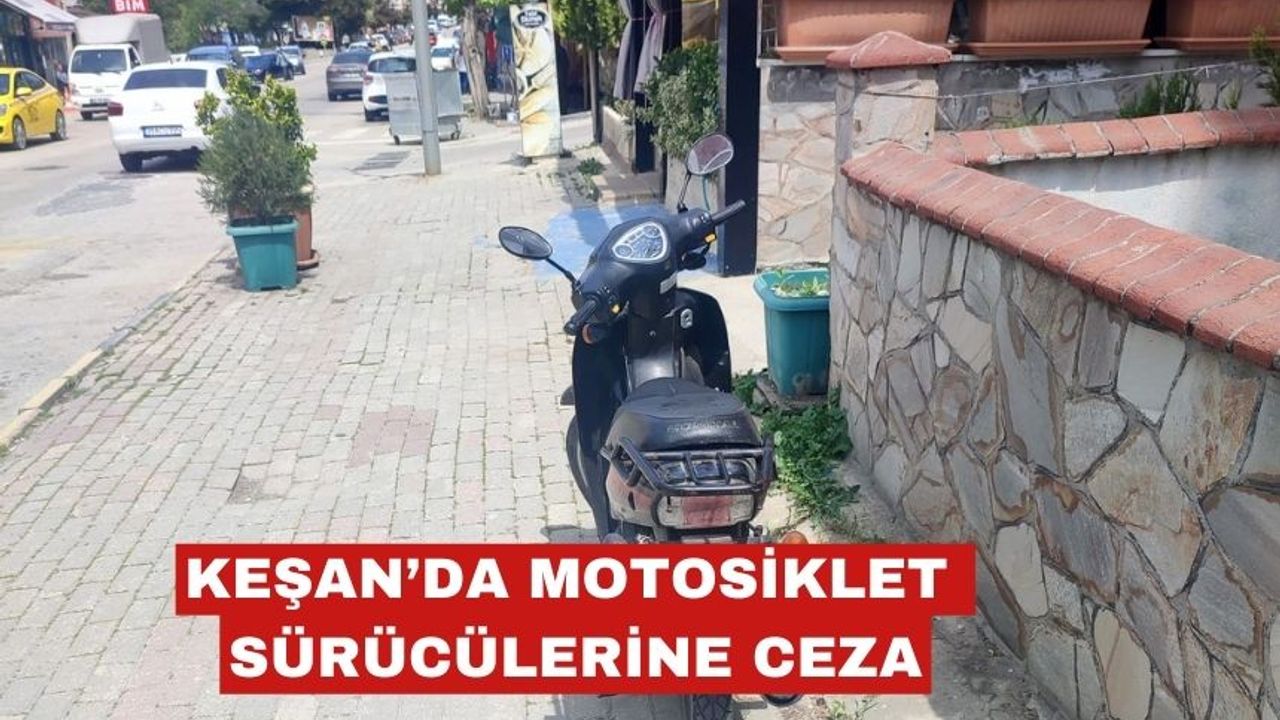 Keşan’da 55 motosiklet sürücüsüne 408 bin lira ceza
