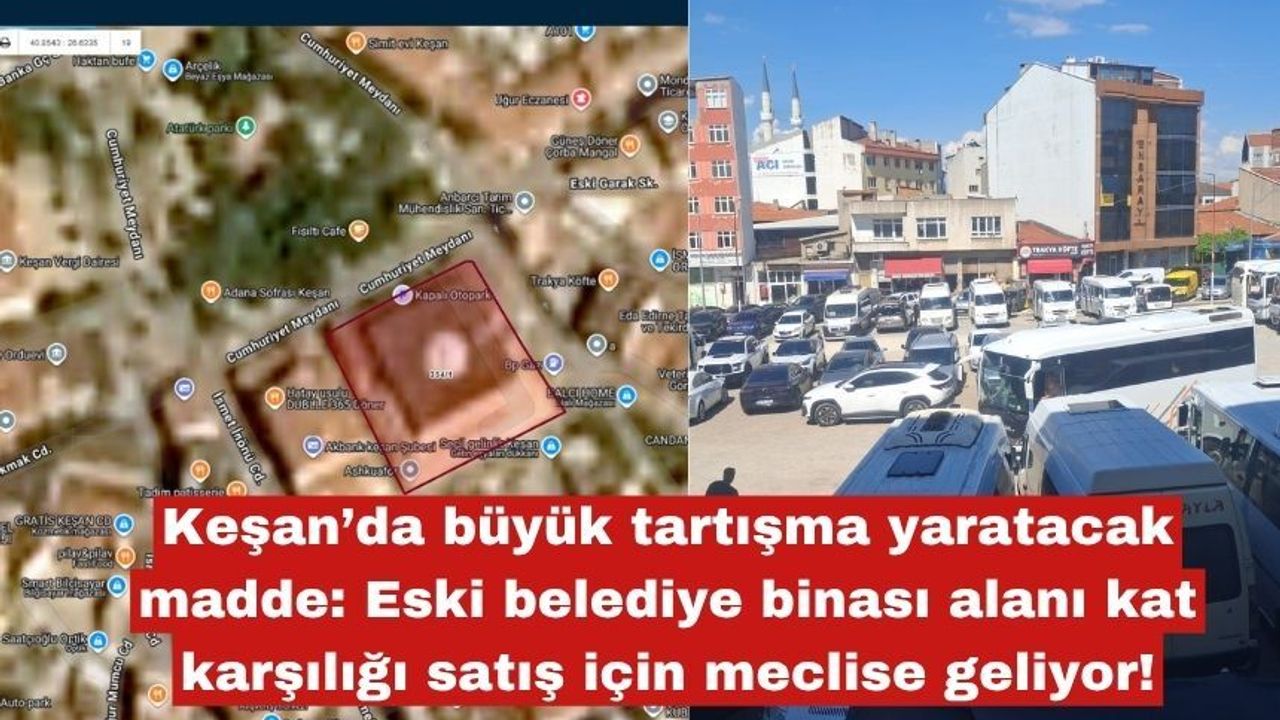 Keşan’da büyük tartışma yaratacak madde