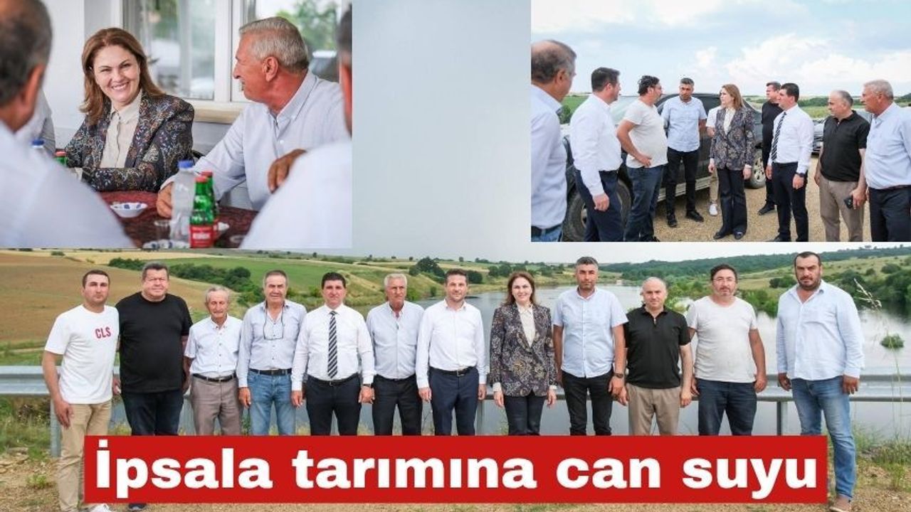 İpsala tarımına can suyu geliyor