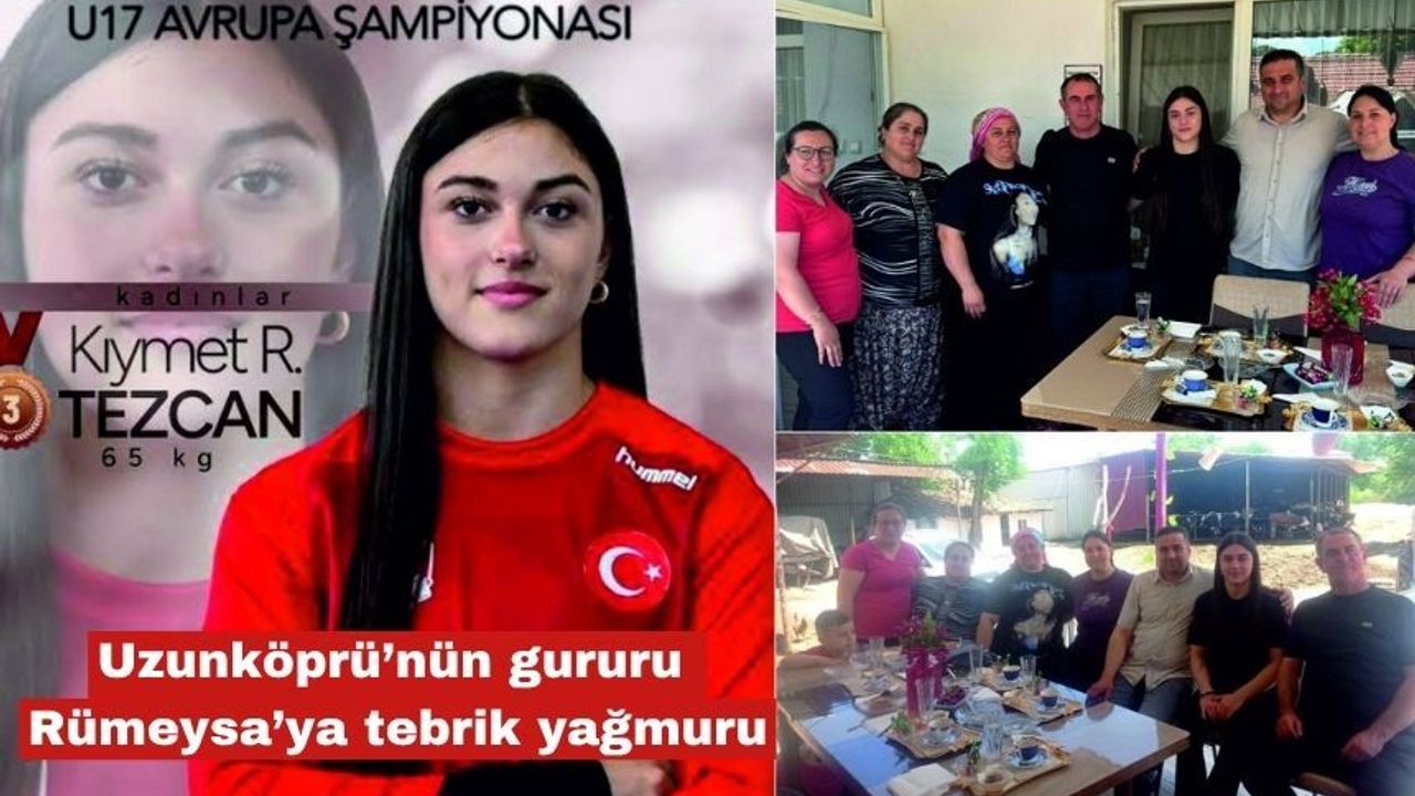 Uzunköprü’nün gururu Rümeysa’ya tebrik yağmuru