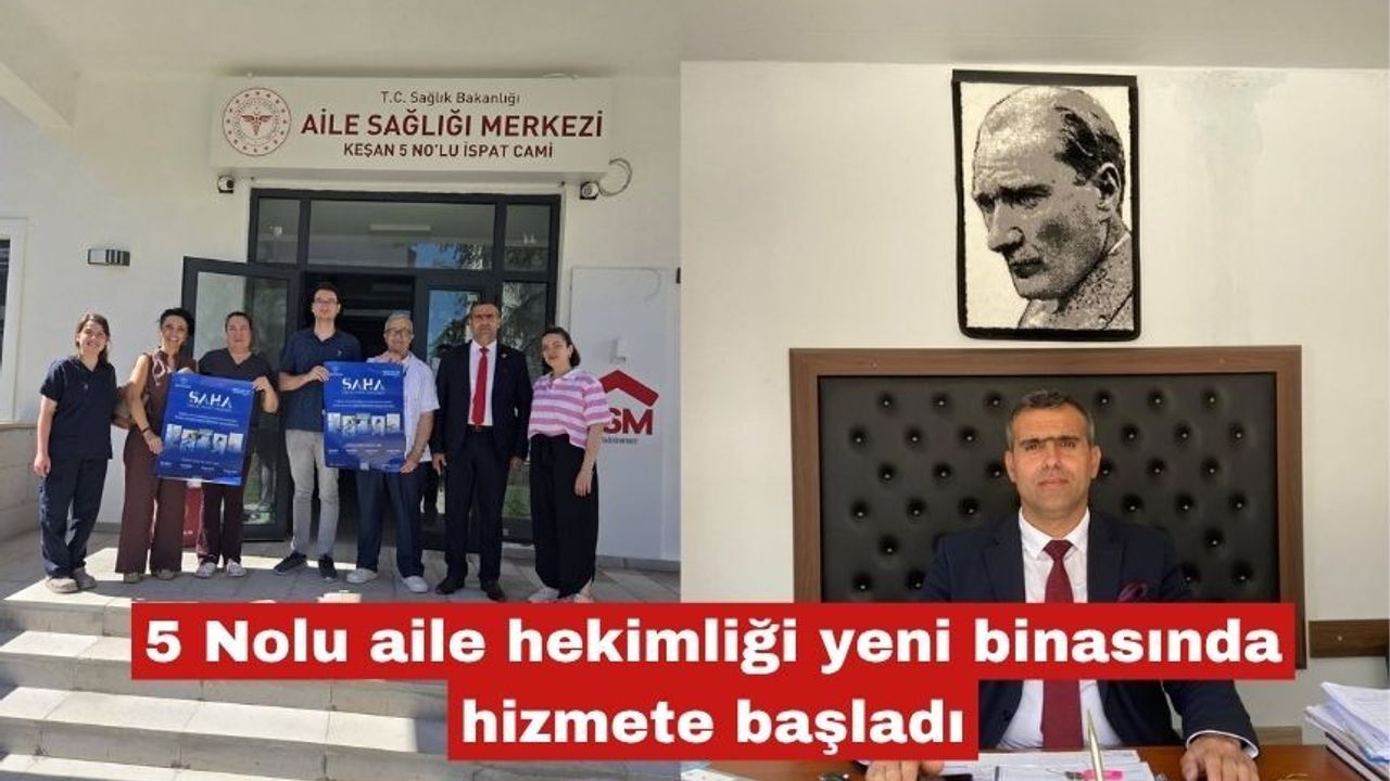 5 Nolu aile hekimliği yeni binasında hizmete başla