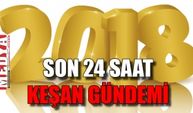 SON 24 SAAT KEŞAN GÜNDEMİ 22 MART 2018