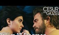 Cesur ve Güzel 12. Bölüm Fragman - MEDYA KEŞAN