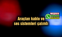 Araçtan kablo ve ses sistemleri çalındı