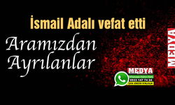 İsmail Adalı vefat etti (22 Ekim 2022)