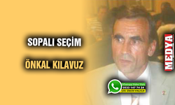 ÖNKAL KILAVUZ'UN KÖŞE YAZISI: SOPALI SEÇİM