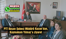 PTT Keşan Şubesi Müdürü Kazan’dan, Kaymakam Yılmaz’a ziyaret