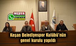 Keşan Belediyespor Kulübü’nün genel kurulu yapıldı