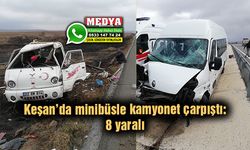Keşan’da minibüsle kamyonet çarpıştı: 8 yaralı