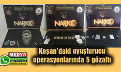 Keşan’daki uyuşturucu operasyonlarında 5 gözaltı