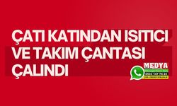 Çatı katından ısıtıcı ve takım çantası çalındı