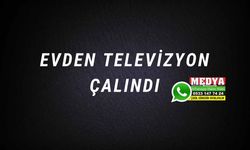 Evden televizyon çalındı (13 Aralık 2022)