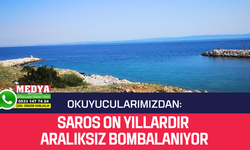 SAROS ON YILLARDIR ARALIKSIZ BOMBALANIYOR