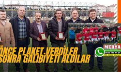 Önce plaket verdiler sonra galibiyeti aldılar