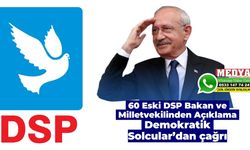 60 Eski DSP Bakan ve Milletvekilinden Açıklama