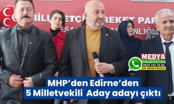 MHP’den Edirne’den 5 Milletvekili  Aday adayı çıktı