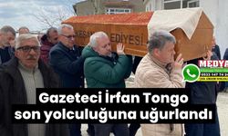 Gazeteci İrfan Tongo son yolculuğuna uğurlandı