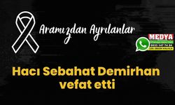 Hacı Sebahat Demirhan vefat etti (29 Nisan 2023)