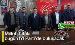 Millet İttifakı, bugün İYİ Parti’de buluşacak