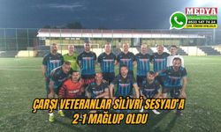 Çarşı Veteranlar Silivri Sesyad’a 2-1 mağlup oldu