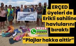 ERÇED üyeleri de Erikli sahiline havlularını bıraktı  