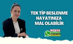 TEK TİP BESLENME HAYATINIZA  MÂL OLABİLİR