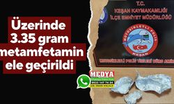 Üzerinde 3.35 gram metamfetamin ele geçirildi