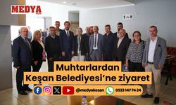 Muhtarlardan Keşan Belediyesi’ne ziyaret