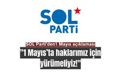 SOL Parti'den 1 Mayıs açıklaması