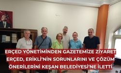 ERÇED yönetiminden gazetemize ziyaret