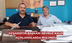 Keşanspor Başkanı Nevruz Kaldı, gazetemize konuştu