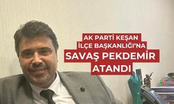 AK Parti Keşan İlçe Başkanlığına Savaş Pekdemir atandı